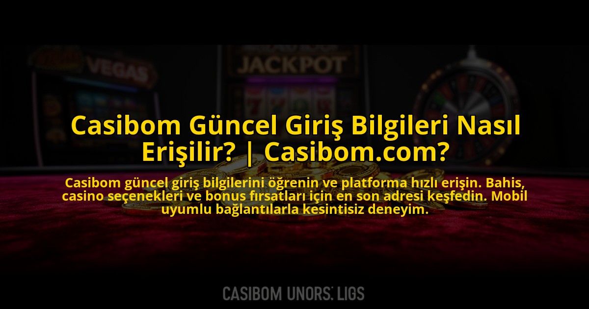 Casibom-Guncel-Giris-Bilgileri-Nasil-Erisilir-Casibomcom-overlay-1772822048.jpg